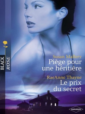 cover image of Piège pour une héritière--Le prix du secret (Harlequin Black Rose)
